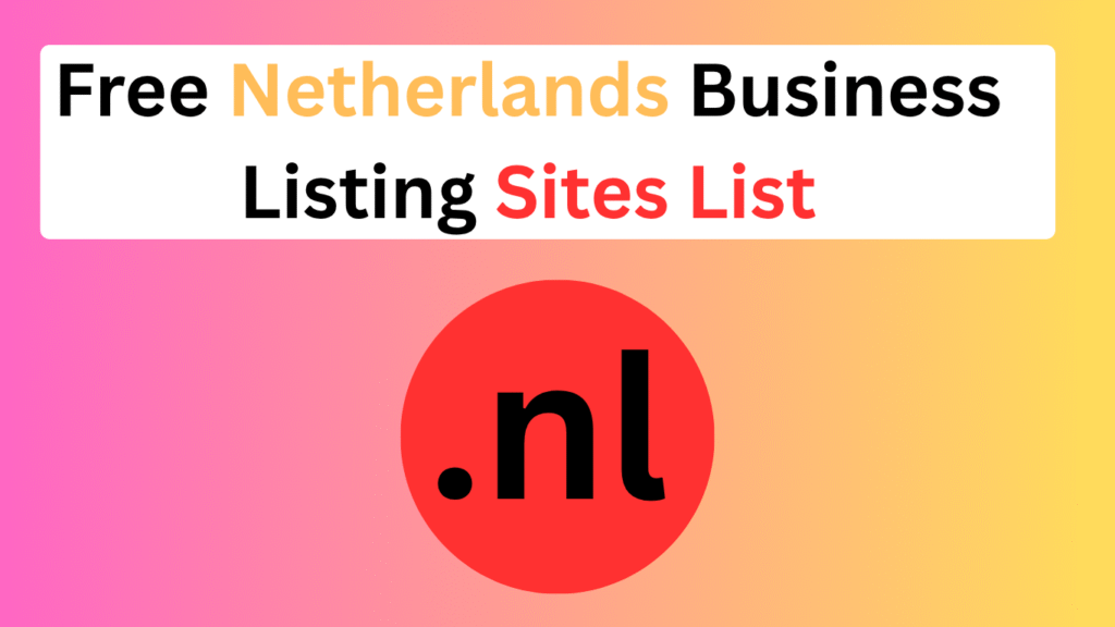 Free Netherlands Business Listing Sites List